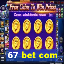 67 bet com